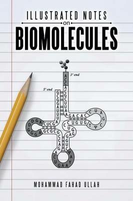 Illustrated Notes on Biomolecules - Mohammad Fahad Ullah - cover