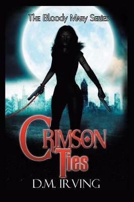 Crimson Ties - D M Irving - cover
