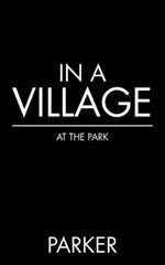 In a Village: At the Park