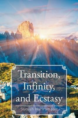Transition, Infinity, and Ecstasy - Suresh Hariramsait - cover
