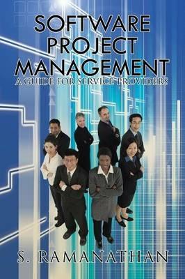 Software Project Management: A Guide for Service Providers - S Ramanathan - cover