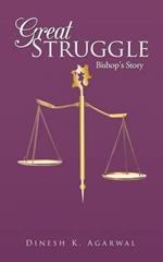 Great Struggle: Bishop's Story