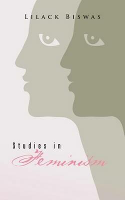 Studies in Feminism - Lilack Biswas - cover