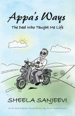 Appa's Ways: The Dad Who Taught Me Life - Sheela Sanjeevi - cover
