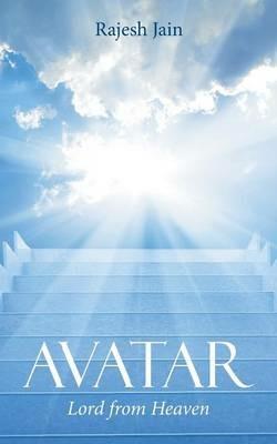 Avatar: Lord from Heaven - Rajesh Jain - cover