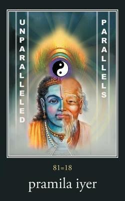 Unparalleled Parallels: 81=18 - Pramila Iyer - cover