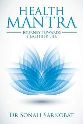 Health Mantra: Journey Towards Healthier Life - Sonali Sarnobat - cover