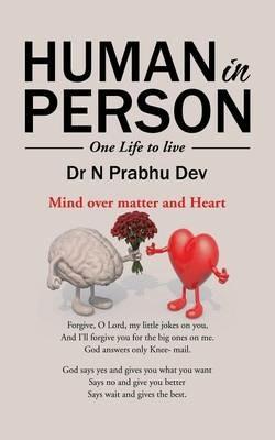 Human in Person: One Life to Live - Dr N Prabhu Dev - cover