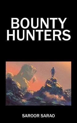 Bounty Hunters - Saroor Sarao - cover