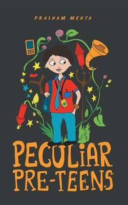 Peculiar Pre-Teens - Prasham Mehta - cover