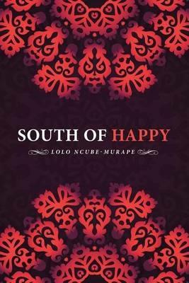 South of Happy - Lolo Ncube-Murape - cover