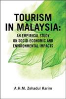 Tourism in Malaysia: An Empirical Study on Socio-Economic and Environmental Impacts
