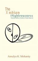 The Indian Righteousness: Theoretical Patterns of Conflicts in Present Indian Life