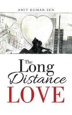 The Long Distance Love - Amit Kumar Sen - cover