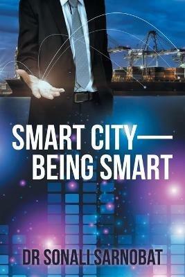 Smart City-Being Smart - Sonali Sarnobat - cover