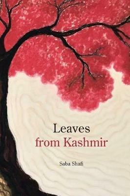 Leaves from Kashmir - Saba Shafi - cover