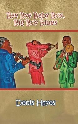 Bye Bye Baby Boy, Big Boy Blues - Denis Hayes - cover