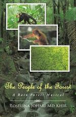 The People of the Forest: A Rain Forest Musical