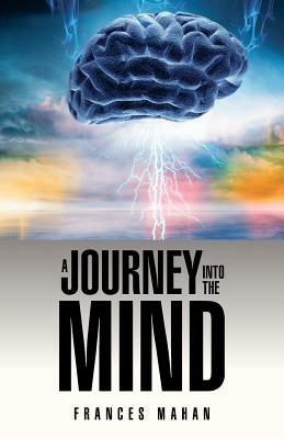 A Journey Into the Mind - Frances Mahan - cover