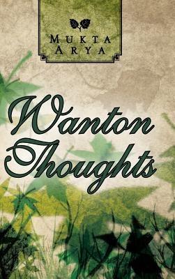 Wanton Thoughts - Mukta Arya - cover