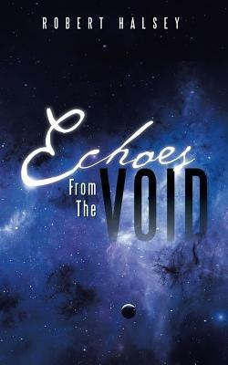 Echoes from the Void - Robert Halsey - cover