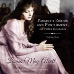 Pauline’s Passion and Punishment, and Other Escapades