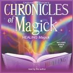 Chronicles of Magick: Healing Magick