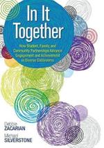 In It Together: How Student, Family, and Community Partnerships Advance Engagement and Achievement in Diverse Classrooms