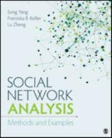 Social Network Analysis: Methods and Examples - Song Yang,Franziska B Keller,Lu Zheng - cover