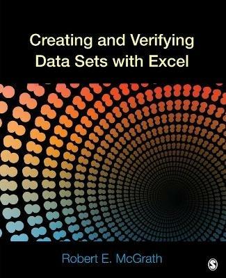 Creating and Verifying Data Sets with Excel - Robert E. McGrath - cover