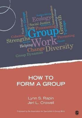 How to Form a Group - Lynn S. Rapin,Jeri L. Crowell - cover