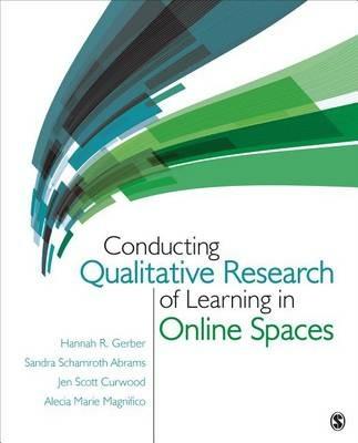 Conducting Qualitative Research of Learning in Online Spaces - Hannah R. Gerber,Sandra Schamroth Abrams,Jen Scott Curwood - cover