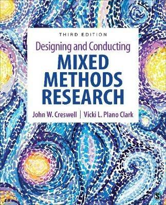 Designing and Conducting Mixed Methods Research - John W. Creswell,Vicki L. Plano Clark - cover