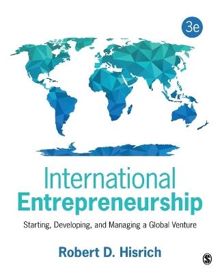 International Entrepreneurship: Starting, Developing, and Managing a Global Venture - Robert D. Hisrich - cover