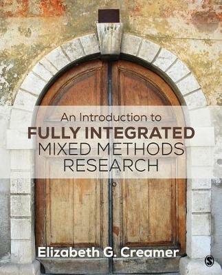 An Introduction to Fully Integrated Mixed Methods Research - Elizabeth G. Creamer - cover