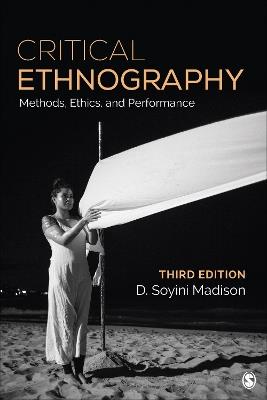 Critical Ethnography: Method, Ethics, and Performance - D. Soyini Madison - cover