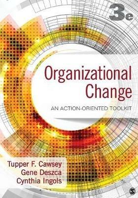 Organizational Change: An Action-Oriented Toolkit - Tupper F. Cawsey,Gene Deszca,Cynthia A. Ingols - cover