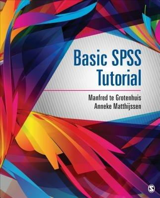 Basic SPSS Tutorial - Manfred te Grotenhuis,Anneke Matthijssen - cover
