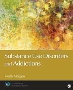 Substance Use Disorders and Addictions