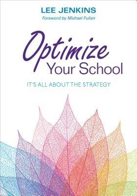 Optimize Your School: It's All About the Strategy - Lyle Lee Jenkins - cover