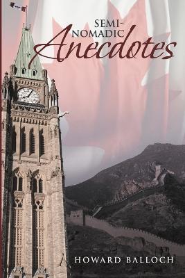 Semi-Nomadic Anecdotes - Howard Balloch - cover
