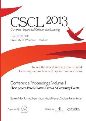 The Computer Supported Collaborative Learning (CSCL) Conference 2013, Volume 2 - Isls - cover