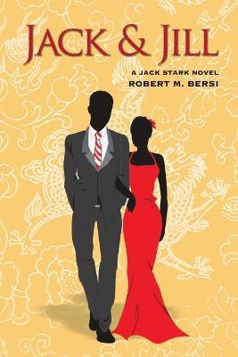 Jack and Jill: A Jack Stark Novel - Robert M Bersi - cover