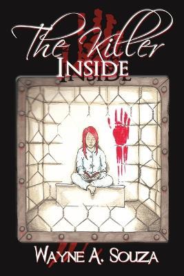 The Killer Inside - Wayne a Souza - cover