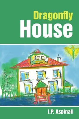 Dragonfly House - I P Aspinall - cover