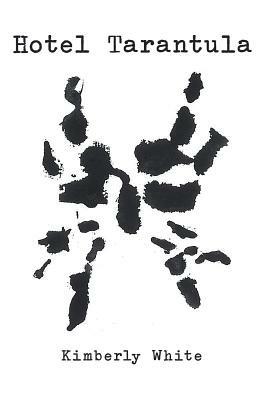 Hotel Tarantula - Kimberly White - cover