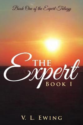 The Expert: Book I - V L Ewing - cover