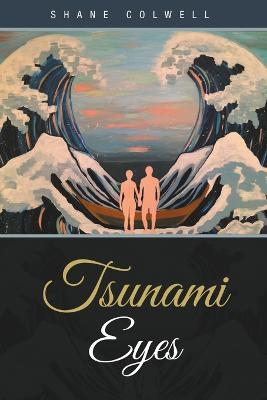 Tsunami Eyes - Shane Colwell - cover