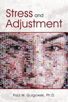 Stress and Adjustment - Paul W Gulgowski - cover