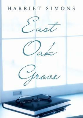 East Oak Grove - Harriet Simons - cover